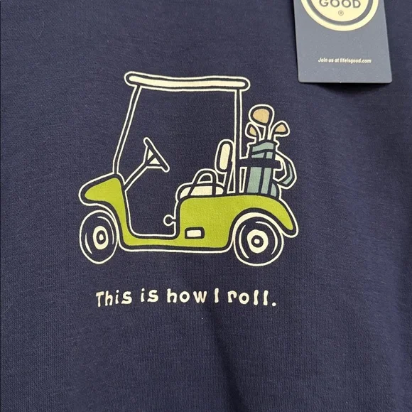 NWT Life Is Good Men's Blue Crewneck Sweatshirt This is how I roll golf Large - Picture 2 of 9
